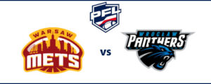 PFL | Ćwierćfinał | Warsaw Mets - Panthers Wrocław